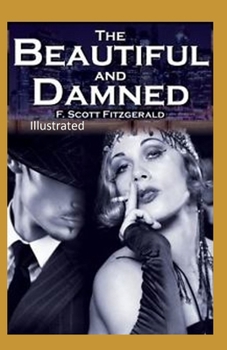 Paperback The Beautiful and the Damned Illustrated Book