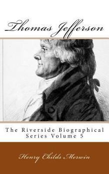 Paperback Thomas Jefferson: The Riverside Biographical Series Volume 5 Book