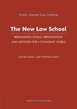 Paperback The New Law School: Reexamining Goals, Organization, and Methods for a Changing World Book