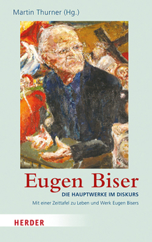Hardcover Eugen Biser: Die Hauptwerke Im Diskurs [German] Book