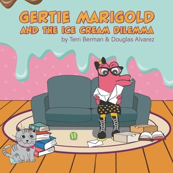 Paperback Gertie Marigold And The Ice Cream Dilemma Book