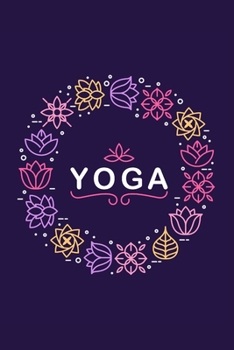 Yoga, Meditation & Mindfulness Writing Journal: Inspirational Yoga Notebook to Write in | Blank Lined Pages with Mandala Design (Gift for Yoga instructors, Teachers & Practitioners)