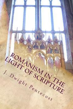 Paperback ROMANISM In the Light of Scripture Book