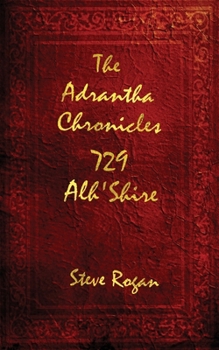 Paperback The Adrantha Chronicles - 729 Alh'Shire Book