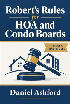 Robert's Rules for HOA and Condo Boards