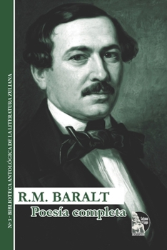 Poesía completa de Rafael María Baralt: Obra reunida de un clásico venezolano del siglo XIX: sonetos, madrigales, odas y poemas sobre patria, exilio, fe, amor e historia. (Spanish Edition)