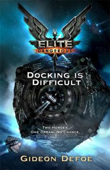 Hardcover Elite: Docking Is Difficult Book