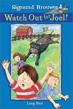 Long Shot (Watch Out for Joel!) - Book #2 of the Watch Out For Joel