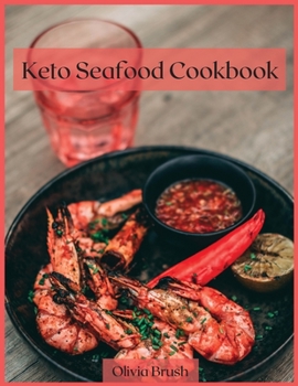 Paperback Keto Seafood Cookbook: Delicious keto-style seafood recipes Book