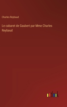 Hardcover Le cabaret de Gaubert par Mme Charles Reybaud [French] Book