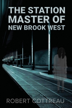 Paperback The Station Master of New Brook West Book