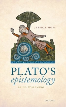 Hardcover Plato's Epistemology: Being and Seeming Book
