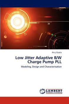 Paperback Low Jitter Adaptive B/W Charge Pump PLL Book