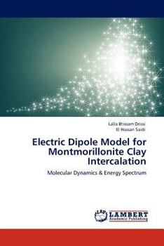 Paperback Electric Dipole Model for Montmorillonite Clay Intercalation Book