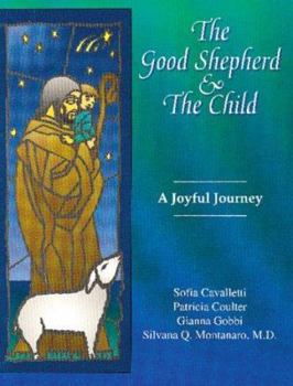 Hardcover The Good Shepherd and the Child: A Joyful Journey Book