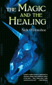 The Magic and the Healing - Book #1 of the Crossroads