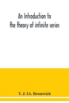 Paperback An introduction to the theory of infinite series Book