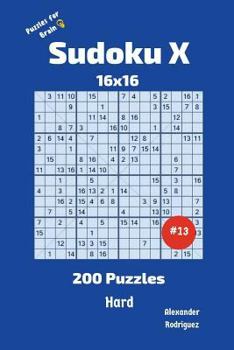 Paperback Sudoku X Puzzles - 200 Hard 16x16 vol.13 Book