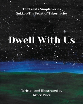 Paperback Dwell With Us: The Feasts Simple Series Book