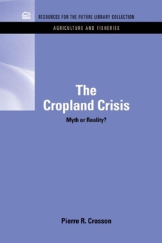 Hardcover The Cropland Crisis: Myth or Reality? Book