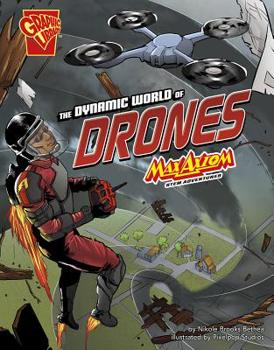 The Dynamic World of Drones: Max Axiom Stem Adventures - Book  of the STEM Adventures