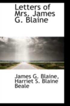 Hardcover Letters of Mrs. James G. Blaine Book