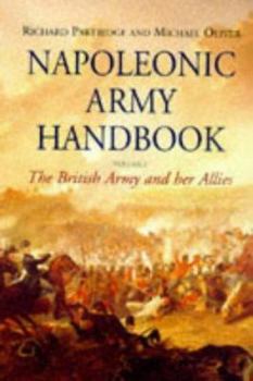 The British Army and Her Allies - Book #1 of the Napoleonic Army Handbook