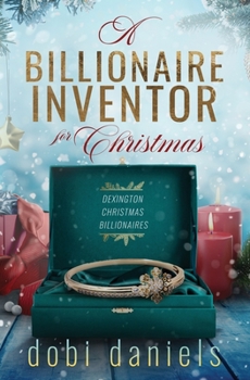 Paperback A Billionaire Inventor for Christmas: A sweet second chance Christmas billionaire romance Book