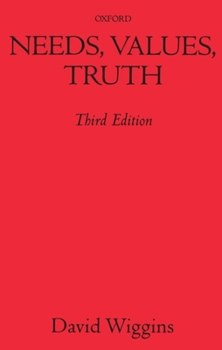 Paperback Needs, Values, Truth: Essays in the Philosophy of Value Book