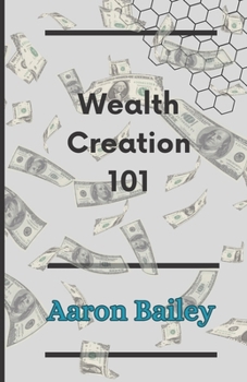 Paperback Wealth creation 101: secrets to getting rich and prosperous Book