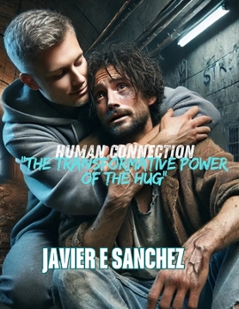 Human Connection: The Healing Power of the Hug