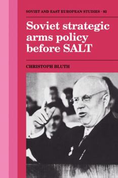 Paperback Soviet Strategic Arms Policy Before Salt Book