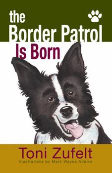 Paperback The Border Patrol Is Born Book