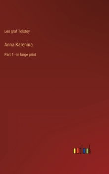 Anna Karenina: Vol. One