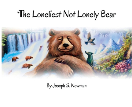 Hardcover The Loneliest Not Lonely Bear Book