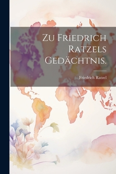 Paperback Zu Friedrich Ratzels Gedächtnis. [German] Book