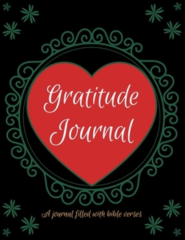 Gratitude Journal: A 52 Week Guide To Cultivate An Attitude Of Gratitude: A Journal Filled With Bible Verses Paperback