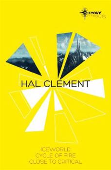 Paperback Hal Clement SF Gateway Omnibus: Iceworld, Cycle of Fire, Close to Critical Book