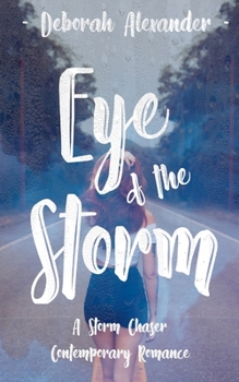 Paperback Eye of the Storm: A Storm Chaser Contemporary Romance Book