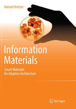 Paperback Information Materials: Smart Materials for Adaptive Architecture Book