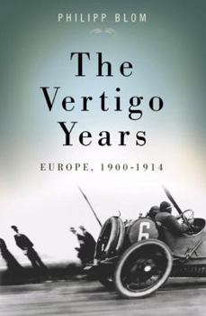 Hardcover The Vertigo Years: Europe, 1900-1914 Book