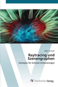 Paperback Raytracing und Szenengraphen [German] Book
