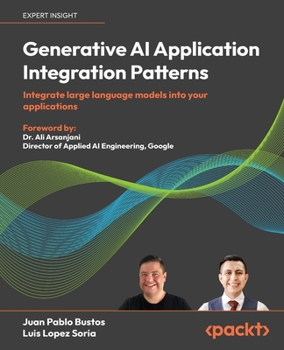 Paperback Generative AI Application Integration Patterns: Integrate large language models into your applications Book