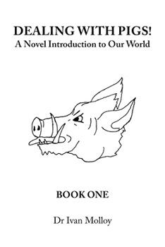 Paperback Dealing with Pigs!: A Novel Introduction to Our World Book