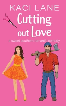 Paperback Cutting out Love: A Sweet Southern Romantic Comedy Book