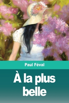 Paperback À la plus belle [French] Book
