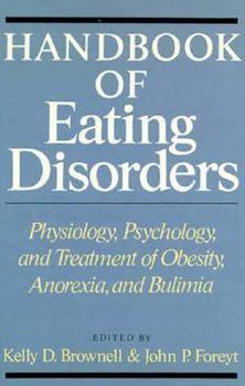 Hardcover Handbook Eating Disorders: Psychology, Physiology, and Treatment Book