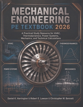 Paperback Mechanical Engineering PE Textbook 2026: A Practical Study Resource for HVAC, Thermodynamics, Power Systems, Mechanics, and Technical Calculations Book