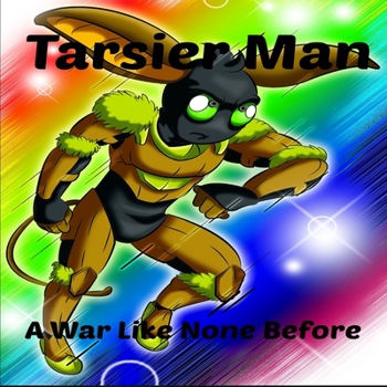 Paperback Tarsier Man: A War Like None Before Book
