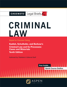 Paperback Casenote Legal Briefs for Criminal Law Keyed to Kadish and Schulhofer Book